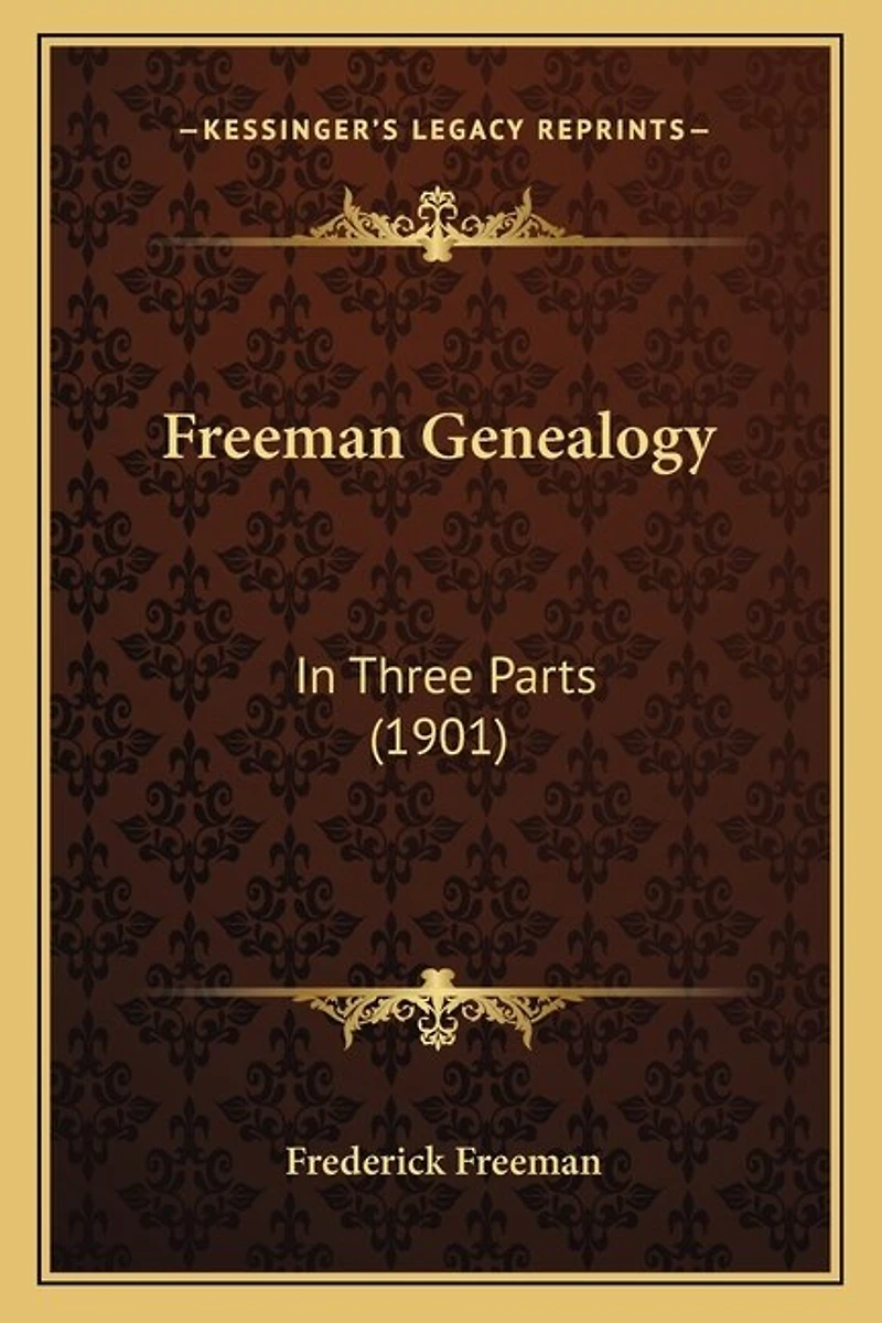 Freeman Genealogy: In Three Parts (1901)