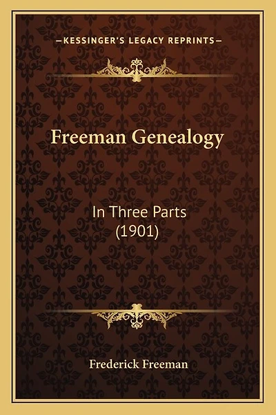 Freeman Genealogy: In Three Parts (1901)