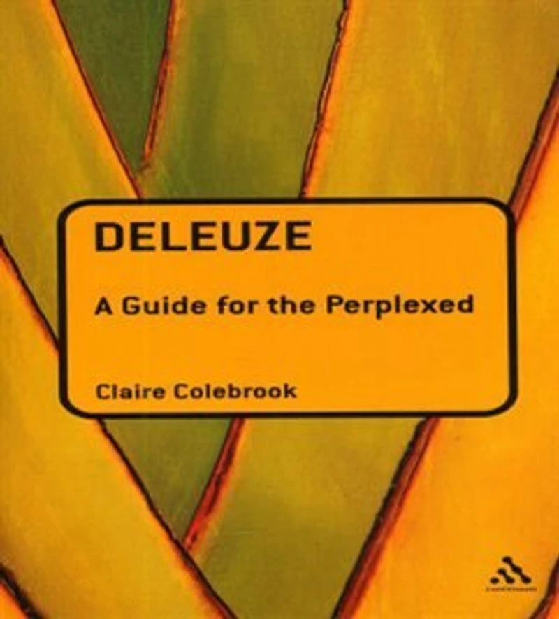 Deleuze: A Guide for the Perplexed