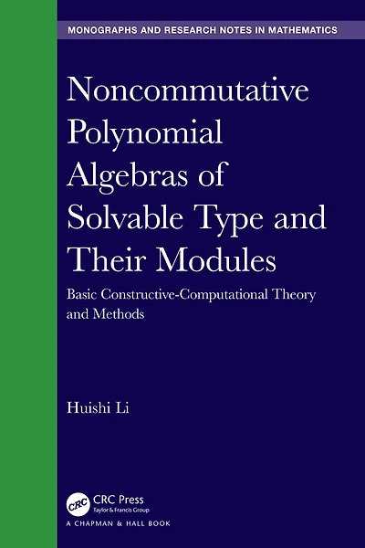 Noncommutative Polynomial Algebras of Solvable Type and Their Modules: Basic Constructive-Computational Theory Metho: Methods