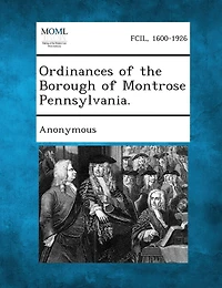 Ordinances Of The Borough Of Montrose Pennsylvania.