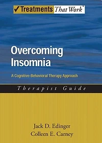 Overcoming Insomnia A Cognitive-Behavioral Therapy Approach Therapist Guide