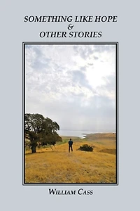 Something Like Hope & Other Stories