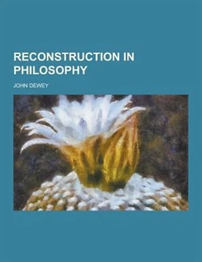 Reconstruction in Philosophy