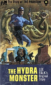The Story of the Phantom: The Hydra Monster: The Complete Avon Novels Volume 8