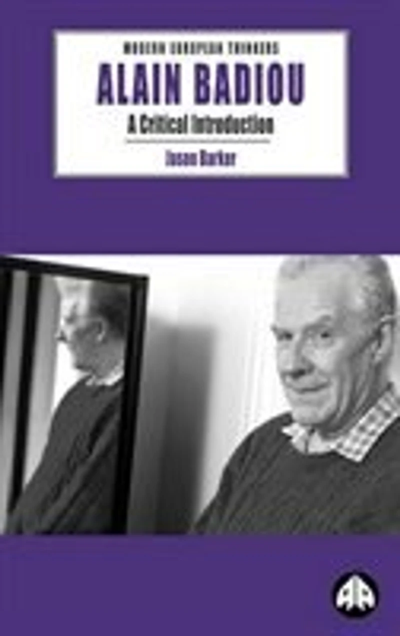 Alain Badiou: A Critical Introduction