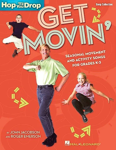 Get Movin': Seasonal Movement And Activity Songs For Grades K-3