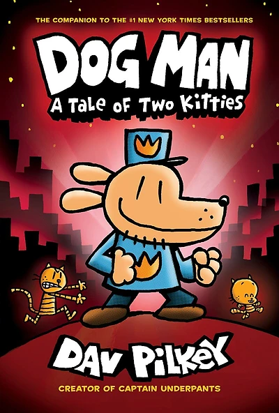 Dog Man: A Tale of Two Kitties: Graphic Novel (Dog Man #3): From the Creator Captain Underpants