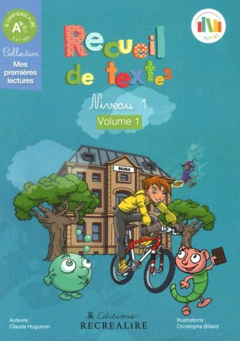 La planète des Alphas. Recueil de textes, Vol. 1. Mes premières lectures : outil confort GS, CP: outil confort GS, CP