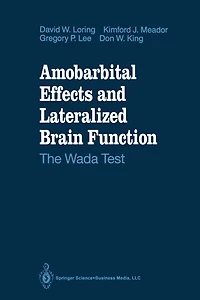 Amobarbital Effects and Lateralized Brain Function: The Wada Test