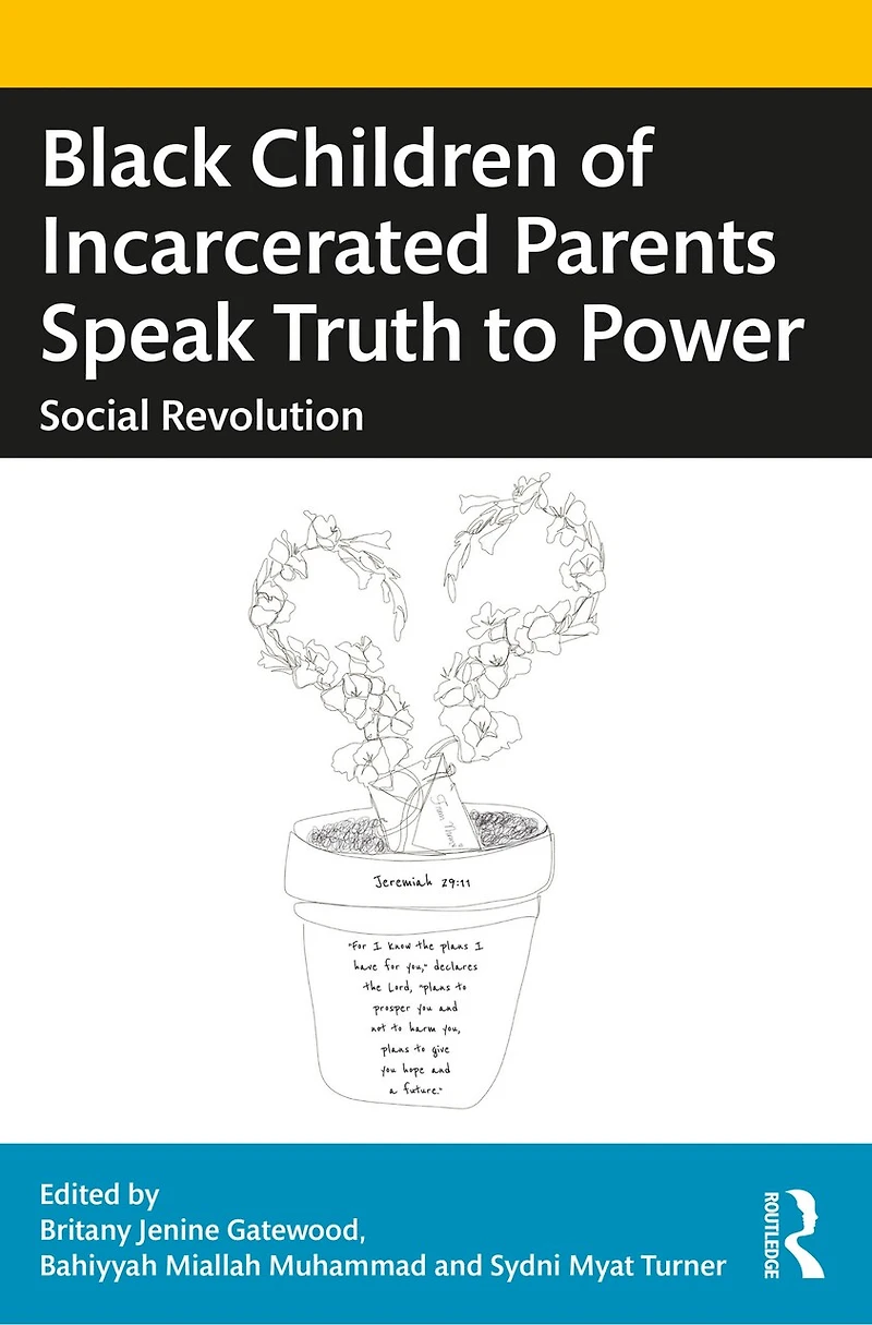 Black Children of Incarcerated Parents Speak Truth to Power: Social Revolution