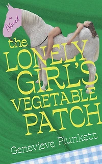 The Lonely Girl's Vegetable Patch