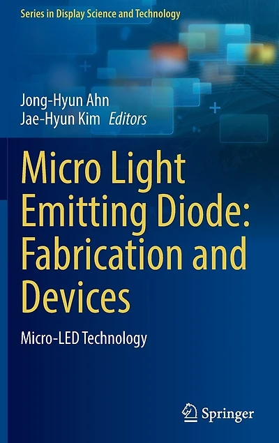 Micro Light Emitting Diode: Fabrication And Devices: Micro-led Technology