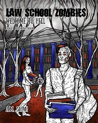 Law School Zombies Welcome to Hell: Adult Coloring Book
