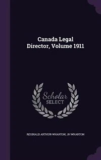 Canada Legal Director, Volume 1911