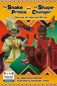 The Snake Prince and the Shape-Changer: Stories of India and Africa