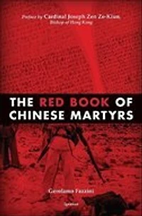 The Red Book of Chinese Martyrs: Testimonies and Autobiographical Accounts