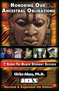 Honoring Our Ancestral Obligations: 7 Steps to Black Student Success