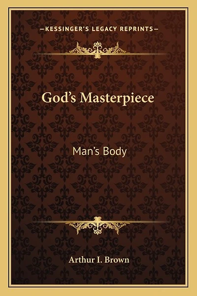 God's Masterpiece: Man's Body