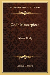 God's Masterpiece: Man's Body