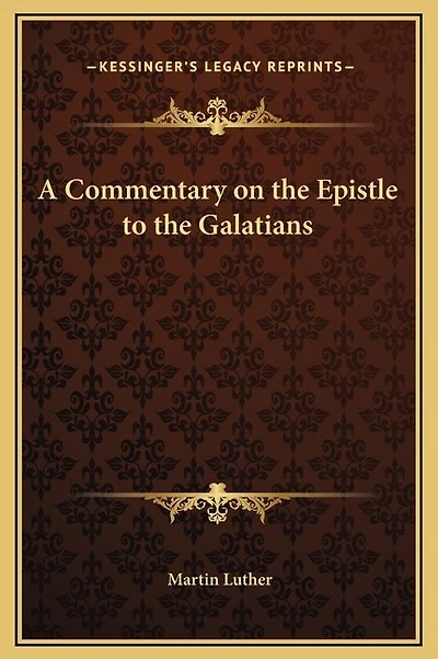 A Commentary on the Epistle to the Galatians