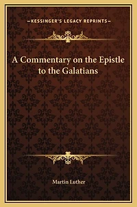 A Commentary on the Epistle to the Galatians