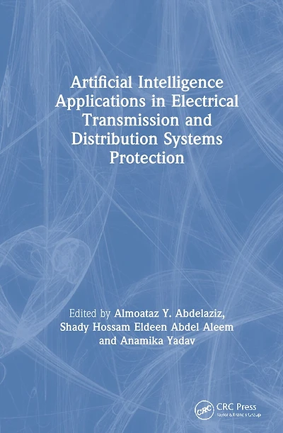 Artificial Intelligence Applications Electrical Transmission and Distribution Systems Protection