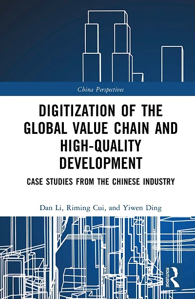 Digitization of the Global Value Chain and High-Quality Development: Case Studies from the Chinese Industry