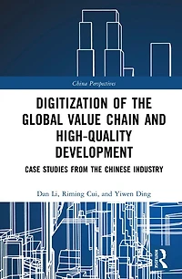 Digitization of the Global Value Chain and High-Quality Development: Case Studies from the Chinese Industry
