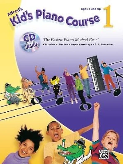 Alfred's Kid's Piano Course, Bk 1: The Easiest Piano Method Ever!, Book And Cd