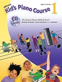 Alfred's Kid's Piano Course, Bk 1: The Easiest Piano Method Ever!, Book And Cd