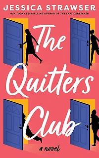 The Quitters Club: A Novel