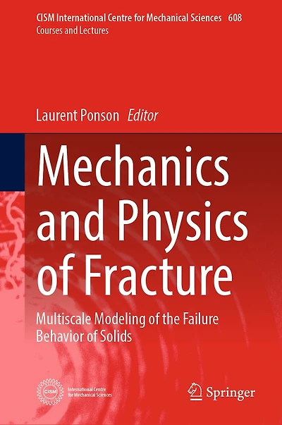 Mechanics and Physics of Fracture: Multiscale Modeling the Failure Behavior Solids
