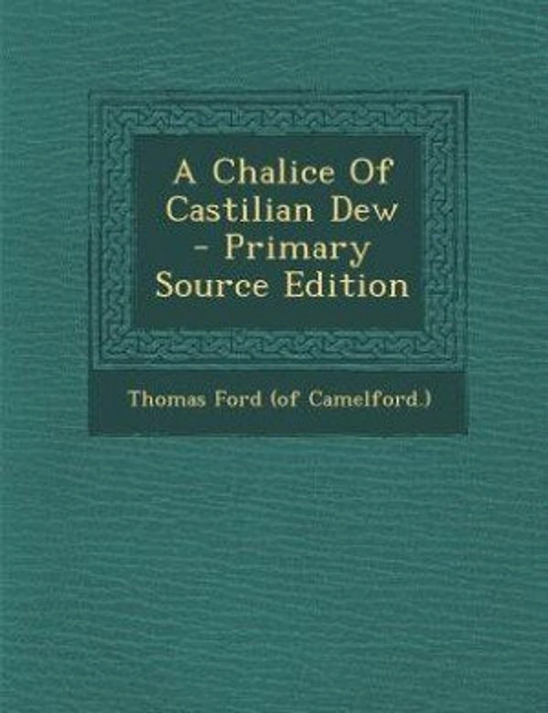 A Chalice Of Castilian Dew