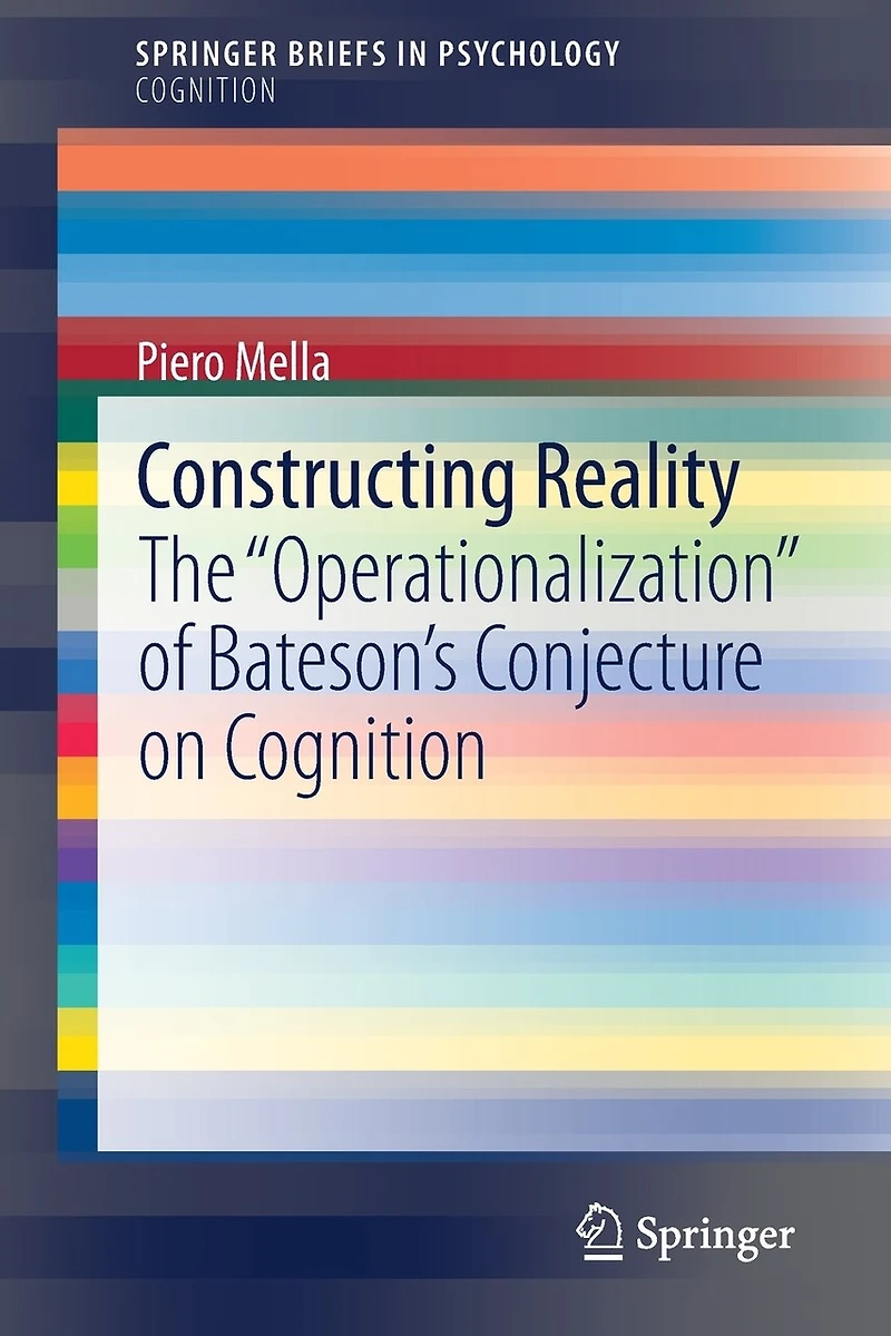 Constructing Reality: The "Operationalization" of Bateson's Conjecture on Cognition