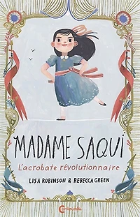 Madame Saqui: l'acrobate révolutionnaire
