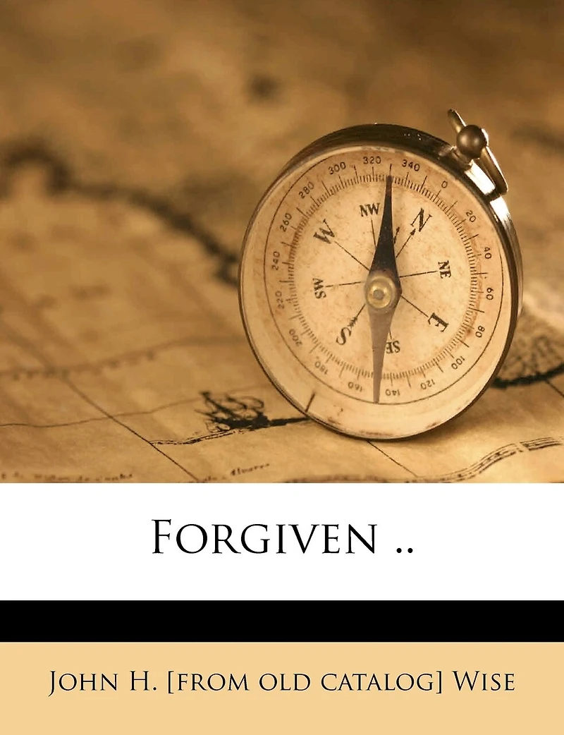 Forgiven (Classic Reprint)
