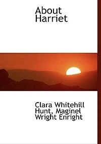About Harriet (Classic Reprint)