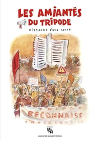 Les amiantés du Tripode: histoire d'une lutte
