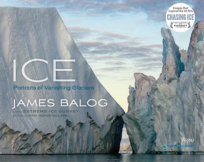Ice: Portraits Of Vanishing Glaciers
