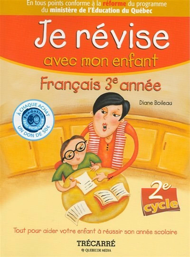 Je révise avec mon enfant: français : deuxième cycle, 3e année