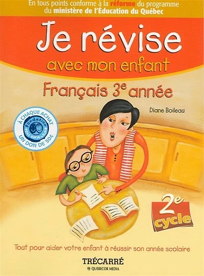 Je révise avec mon enfant: français : deuxième cycle, 3e année
