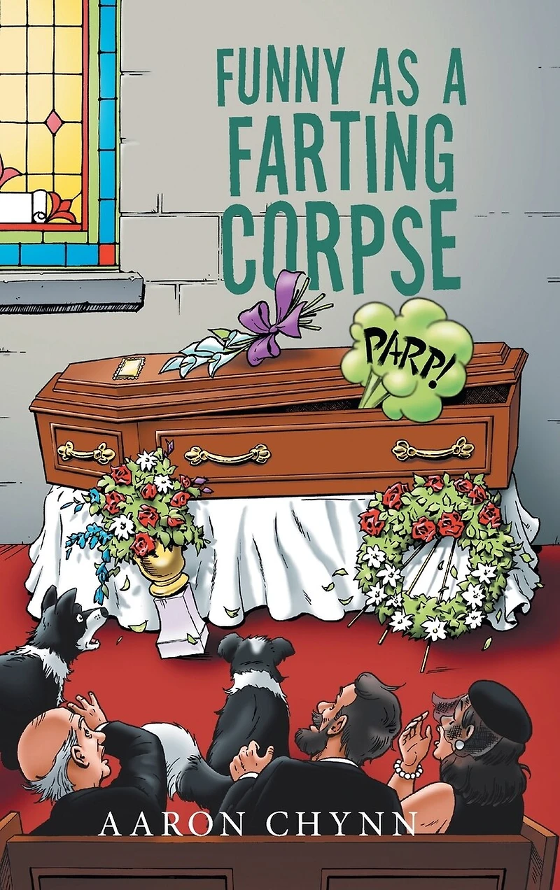 Funny As A Farting Corpse