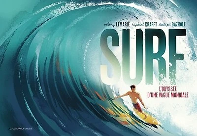 LE SURF: l'odyssée d'une vague mondiale