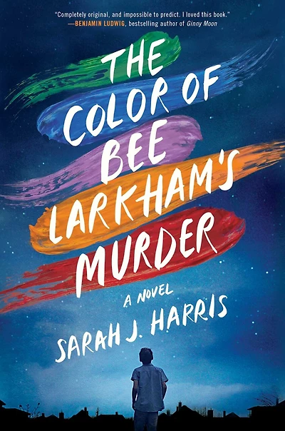 The Color of Bee Larkham's Murder: A Novel