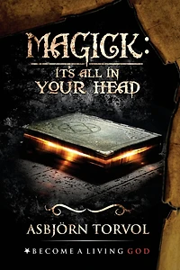 Magick: It's All In Your Head