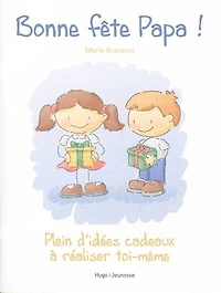 Bonne fête papa !: plein d'idées cadeaux à réaliser toi-même
