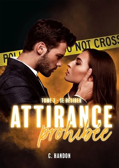 Attirance prohibée: Tome 3