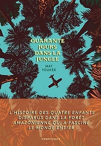 Quarante jours dans la jungle