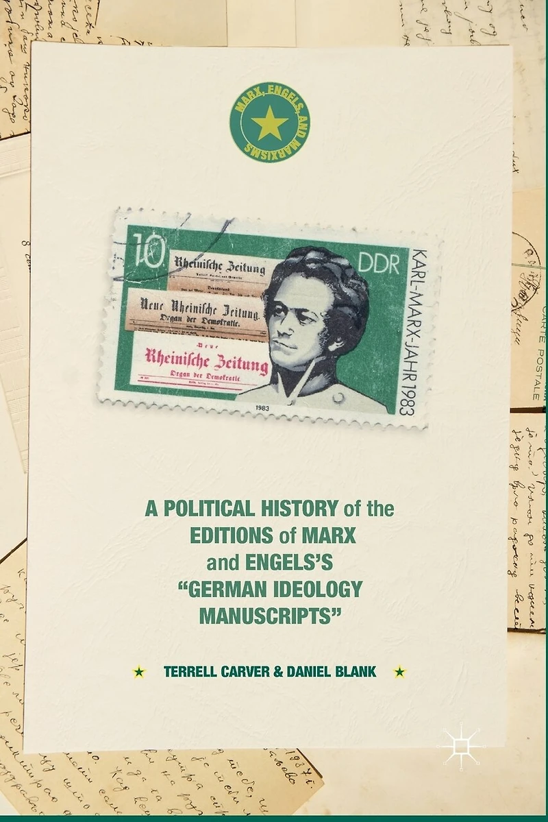 A Political History Of The Editions Marx And Engels's "german Ideology Manuscripts